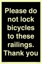 IV10430: Please do not lock bicycles to these railings. Thank you