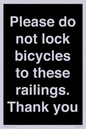 IV10430: Please do not lock bicycles to these railings. Thank you