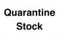IV12245: Quarantine Stock