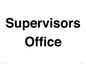 IV12249: Supervisor's Office Sign