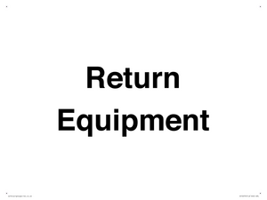 IV12270: Return Equipment Sign
