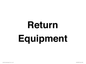 IV12270: Return Equipment Sign