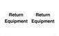 IV12270: Return Equipment Sign