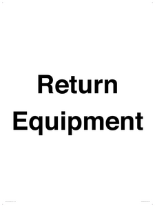 IV12270: Return Equipment Sign