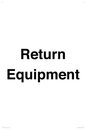 IV12270: Return Equipment Sign