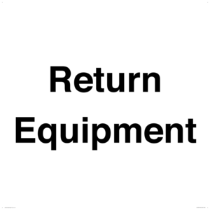 IV12270: Return Equipment Sign