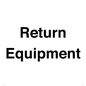IV12270: Return Equipment Sign