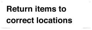 IV12272: Return Items To Correct Location Sign