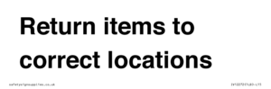 IV12272: Return Items To Correct Location Sign