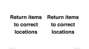 IV12272: Return Items To Correct Location Sign
