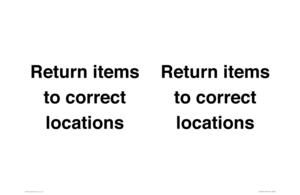IV12272: Return Items To Correct Location Sign