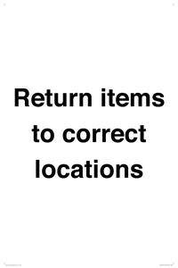 IV12272: Return Items To Correct Location Sign