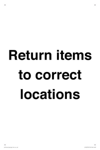 IV12272: Return Items To Correct Location Sign