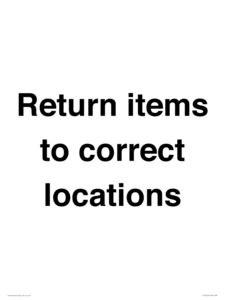 IV12272: Return Items To Correct Location Sign