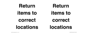 IV12272: Return Items To Correct Location Sign