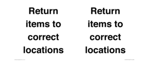 IV12272: Return Items To Correct Location Sign