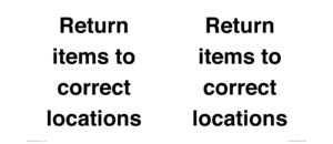 IV12272: Return Items To Correct Location Sign