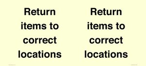 IV12272: Return Items To Correct Location Sign