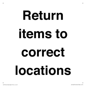 IV12272: Return Items To Correct Location Sign