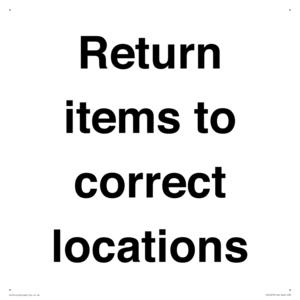 IV12272: Return Items To Correct Location Sign
