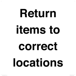 IV12272: Return Items To Correct Location Sign
