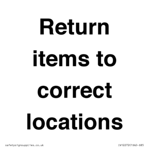 IV12272: Return Items To Correct Location Sign