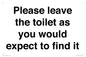 IV13113: Please leave the toilet as you would expect to find it sign