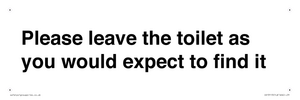 IV13113: Please leave the toilet as you would expect to find it sign