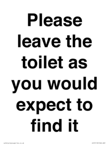 IV13113: Please leave the toilet as you would expect to find it sign