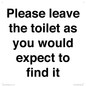 IV13113: Please leave the toilet as you would expect to find it sign