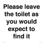 IV13113: Please leave the toilet as you would expect to find it sign