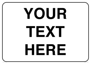 IV3004: Custom Information Sign with black border
