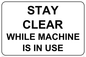 IV5302: Stay clear while machine is in use