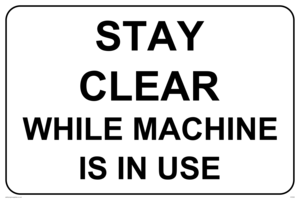 IV5302: Stay clear while machine is in use