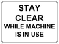 IV5302: Stay clear while machine is in use