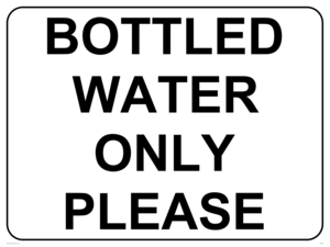 Sign One Botttle IV5307: Bottle water only – Viking Signs