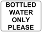 IV5307: Bottle water only