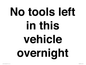 IV5838: No tools left in this vehicle overnight
