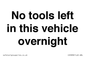 IV5838: No tools left in this vehicle overnight