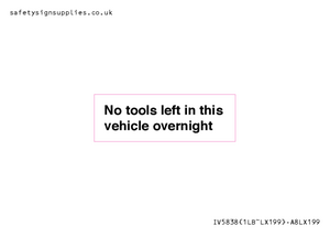 IV5838: No tools left in this vehicle overnight