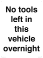 IV5838: No tools left in this vehicle overnight