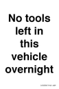 IV5838: No tools left in this vehicle overnight