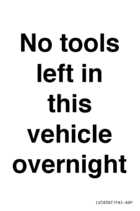 IV5838: No tools left in this vehicle overnight
