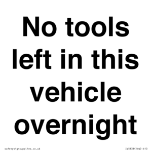 IV5838: No tools left in this vehicle overnight