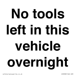 IV5838: No tools left in this vehicle overnight
