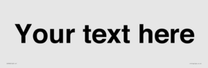 IV5902: Custom plain information sign. Black text
