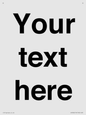 IV5902: Custom plain information sign. Black text