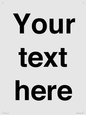 IV5902: Custom plain information sign. Black text