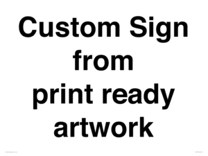 IV6101: Custom Sign - from print ready artwork