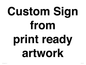 IV6101: Custom Sign - from print ready artwork